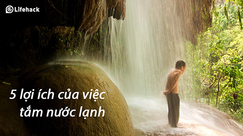 Những lợi ích tuyệt vời từ việc tắm nước lạnh