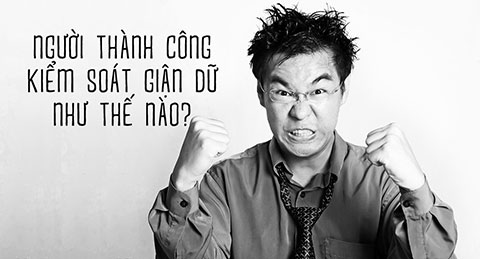 Giận dữ không tệ như bạn nghĩ, nó có thể khiến bạn thành công hơn.