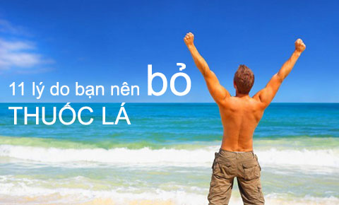 11 lý do bạn nên bỏ ngay thuốc lá