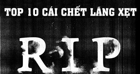 Top 10 cái chết lãng xẹt đến không ngờ