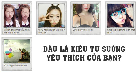 Phong cách chụp \"tự sướng\" tiết lộ cá tính của bạn như thế nào?