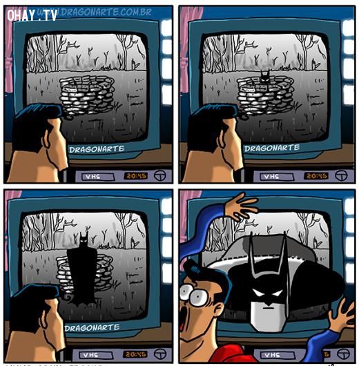 Khi super man xem phim ma mà nhân vật chính là Batman
