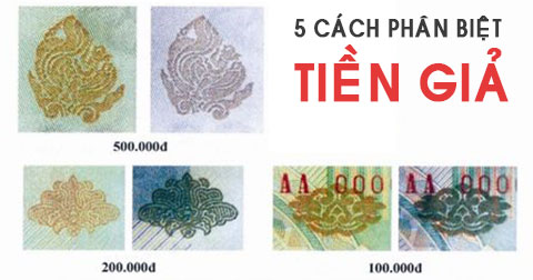 5 cách để phân biệt tiền giả ở Việt Nam mà bạn nên biết