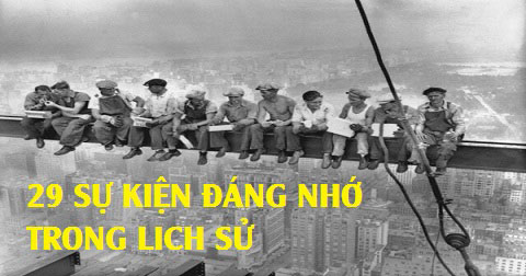 29 sự kiện đáng nhớ trong lịch sử
