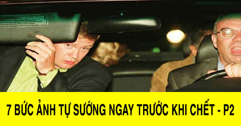 7 bức ảnh tự sướng ngay trước khi chết - P2