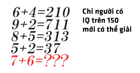 Chỉ những người có IQ trên 150 mới có thể giải \"Bài toán 7 + 6\"