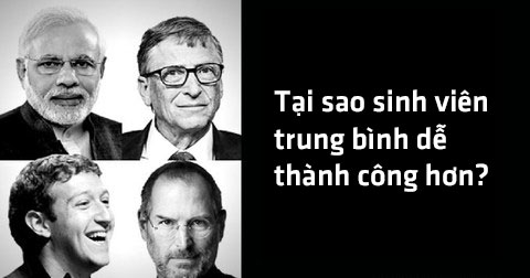 7 lý do những sinh viên “trung bình” sẽ trở thành những người thành công nhất
