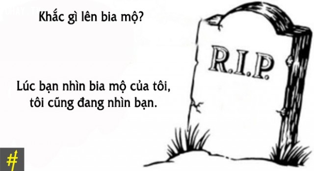Chết cười với muôn kiểu ý tưởng khắc lên bia mộ - Nguyễn Minh Ngọc Hà