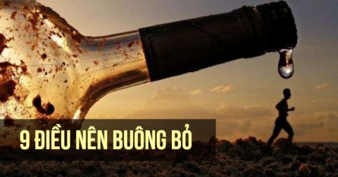 Hãy buông bỏ 9 điều sau đây để cuộc sống nhẹ nhàng hơn