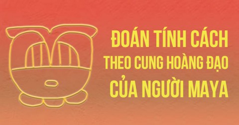 Tìm hiểu tính cách của bạn theo cung hoàng đạo của người Maya