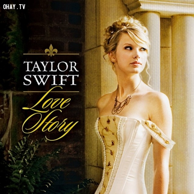6. “Love Story" (2008): 6. “Love Story" (2008):,taylor Swift,ngôi sao
