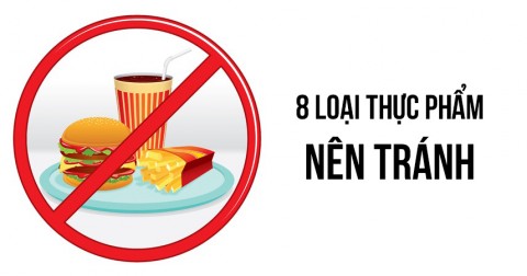 Ý Kiến Chuyên Gia: 8 Loại Thực Phẩm Nên Tránh