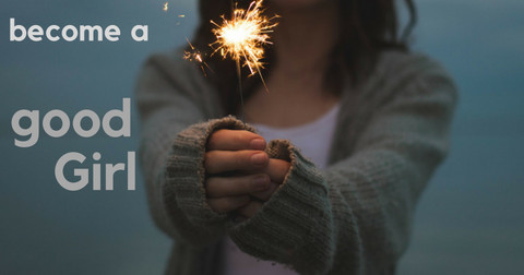 Làm sao để trở thành một 'cô gái tốt' ở tuổi vị thành niên? - Phần 1